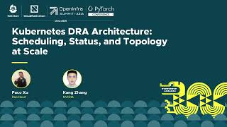 Kubernetes DRA Architecture: Scheduling, Status, and Topology at Scale - Paco Xu & Kang Zhang