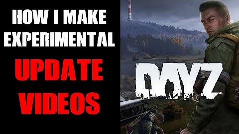 How I Get The Class Names & Make My DayZ Loot Update Videos & Spawn In New Experimental Items