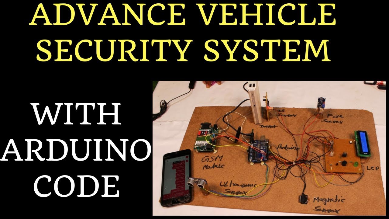 Advance Vehicle Security system using Arduino and sensors [ with code ...