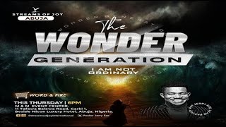 THE WONDER GENERATION [I AM NOT ORDINARY] PART 3 || WORD & FIRE SERVICE || 16TH MAY 2024