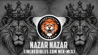 NAZAR NAZAR||INCREDIBLE EDM MIX|| Resimi