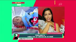 Margareth Nos Habla Sobre La Cirugía De Su Bebé