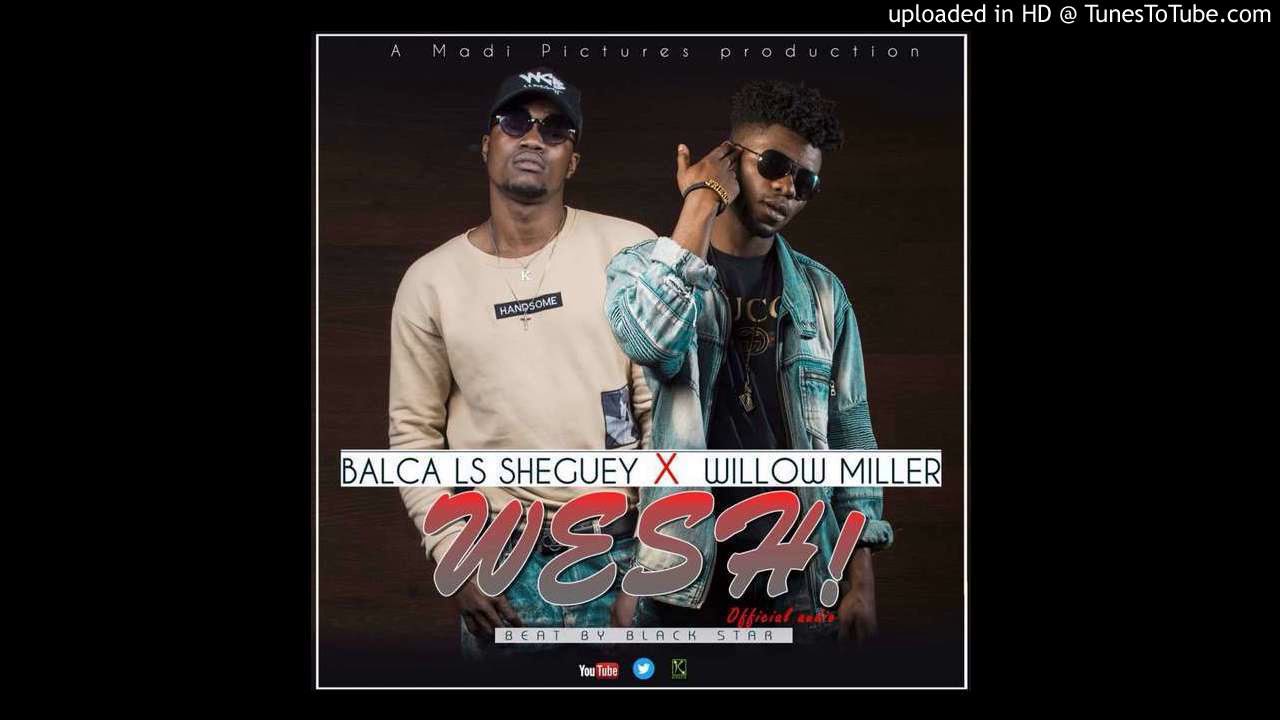 Wesh By Balca Ls Sheguey Ft Willow Miller(Prod By Captain P)