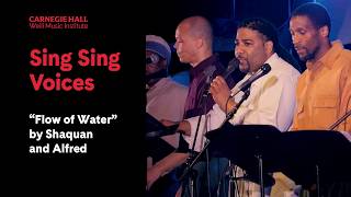 “Flow of Water” by Shaquan and Alfred Live at Sing Sing