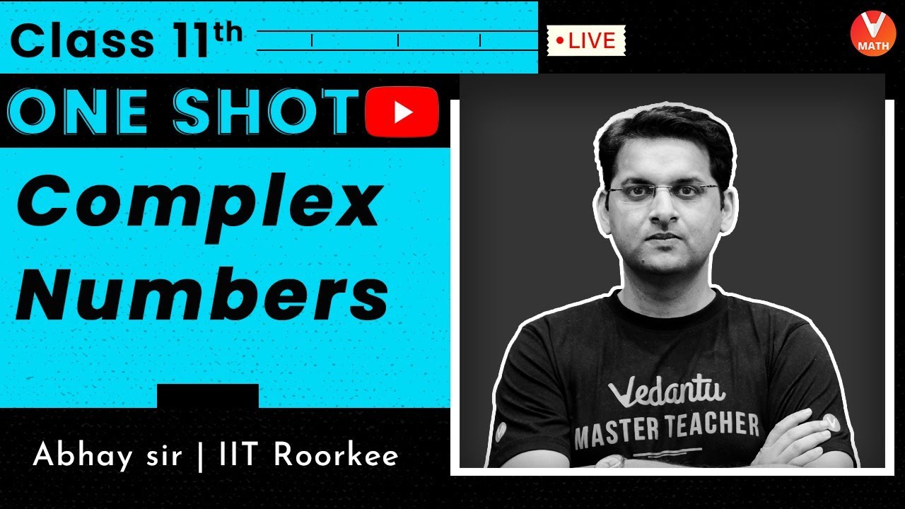 Complex Numbers Class 11 One Shot | JEE Main Maths | Vedantu Math ...