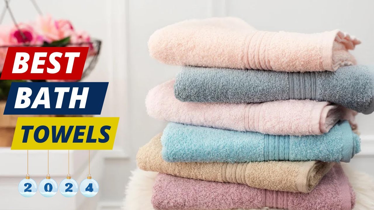 Best Bath Towels 2023