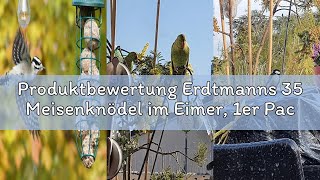 Produktbewertung Erdtmanns 35 Meisenknödel Im Eimer, 1Er Pack 1 X 3 Kg