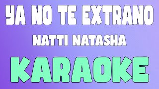 Ya No Te Extraño (Karaoke/Instrumental) - Natti Natasha