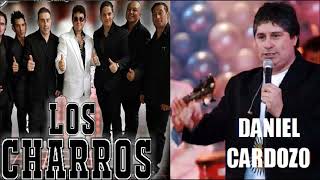 Los Charros Vs Daniel Cardozo Enganchado exitos y clasicos