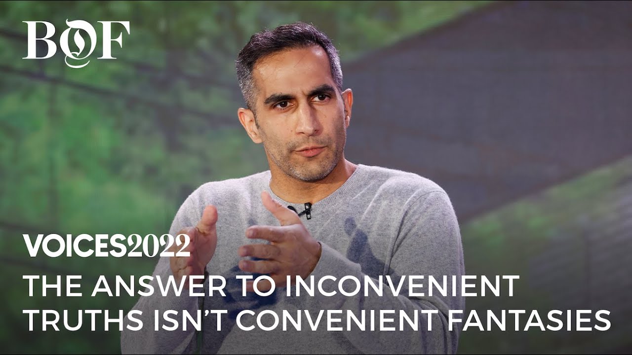 The Answer to Inconvenient Truths Isn't Convenient Fantasies | BoF VOICES 2022