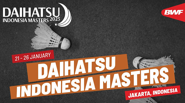 DAIHATSU Indonesia Masters 2025 | 21 - 26 January