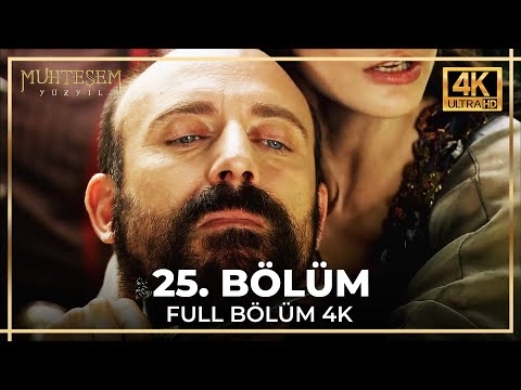 Muhteşem Yüzyıl 25. Bölüm (4K)