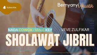 Download Lagu SHOLAWAT JIBRIL - VEVE ZULFIKAR | BERNYANYI AKUSTIK ( MALE KEY ) MP3 Download Lagu SHOLAWAT JIBRIL - VEVE ZULFIKAR | BERNYANYI AKUSTIK ( MALE KEY ) MP3