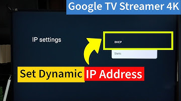 Google TV Streamer 4K | How to Set Dynamic IP Address
