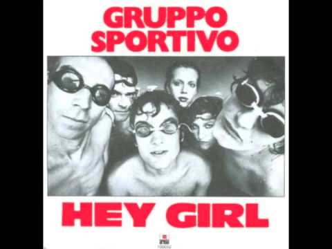 Gruppo Sportivo - Hey Girl