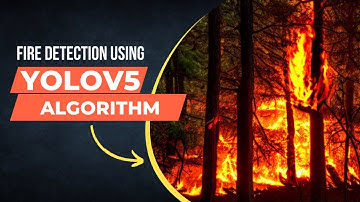 Fire Detection Using YoloV5🚀
