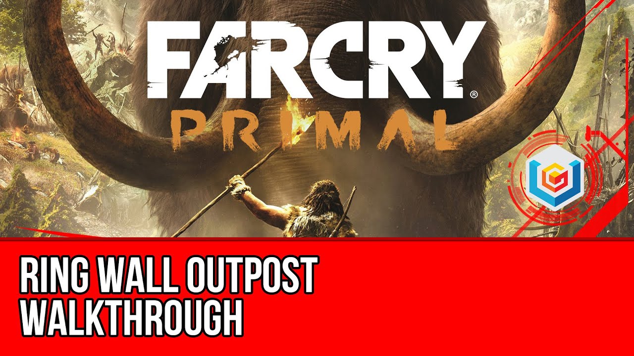 Far Cry Primal - Ring Wall Outpost Walkthrough (Gameplay Let's Play) - Stealth/Undetected