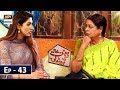 Watch Babban Khala Ki Betiyan Episode 43 - 2nd May 2019 - ARY Digital Drama Online In Hd