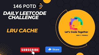 LRU Cache | DLL+MAP | Google | Daily Leetcode Challenge | Leetcode 146 | Medium