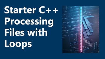 File Processing with Loops and Error-Handling | Starter C++ Programming, Ch. 5.11B