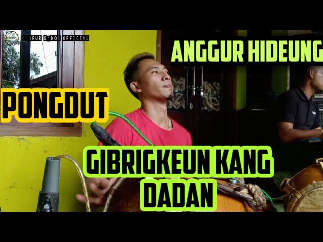 ANGGUR HIDEUNG || PONGDUT || RAOSEUN PISAN TEPAK KENDANG KANG DADAN GIBRIG MANTUL class=