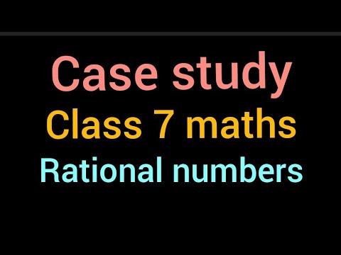 case study questions for class 7 maths rational numbers