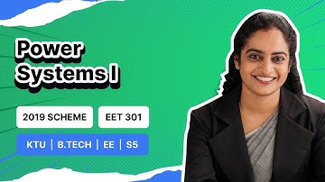 PS I | POWER SYSTEMS I | KTU | S5 EEE | EET301 | 2019 SCHEME | BEST CLASS IN 2024