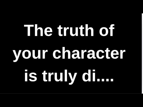 The truth of your character is true... love quotes love messages love letter heartfelt messages