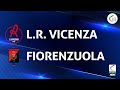 L.R. Vicenza - Fiorenzuola 1-1 | Gli Highlights