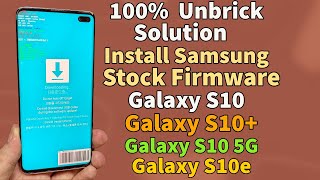 Unbrick Samsung Galaxy S10+ S10 Install Stock Firmware screenshot 3