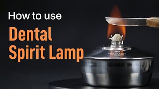 How to use Dental Spirit Lamp | Waldent Spirit Lamp