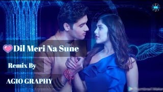 💗Dil Meri Na Sune ||🔥Remix🔥|| Atif Aslam || AGIO GRAPHY💖