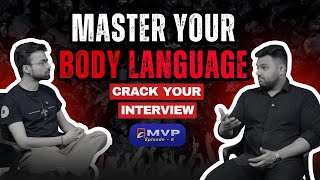 The ONLY Podcast to MASTER Your Body Language & INTERVIEW Skills in 2025 | Daskh Sethi | MVP 06