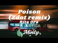 Rita Ora - Poison  (Zdot Remix Slowed) | &quot;I pick my poison and it&#39;s you&quot; | TikTok Version