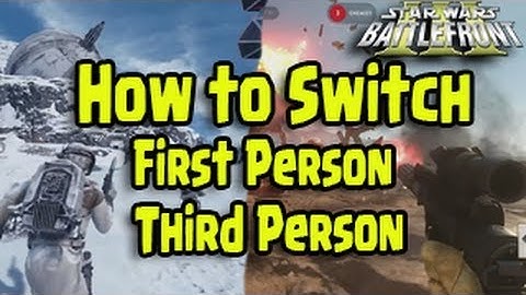 how to switch from first person to third person in Star Wars Battlefront