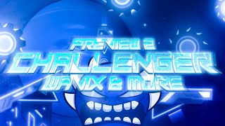 MY UPCOMING SPACE EXTREME!! Challenger by Wavix and More (Preview 2)[4K 60FPS](Geometry Dash)