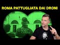 ROMA PATTUGLIATA DAI DRONI E ALTRO PILOTA DENUNCIATO MA ...