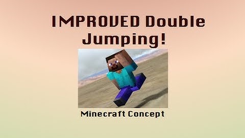 IMPROVED Double Jumping! Double Jumping improved! +Minecraft Concept