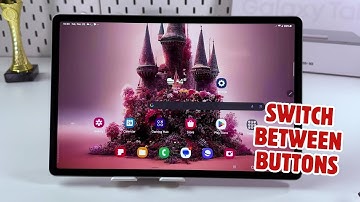Samsung Galaxy Tab S10+ 5G: How to Switch Between Buttons and Gestures