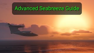 Advanced Seabreeze Guide (Submitted by Canuck In Combat)