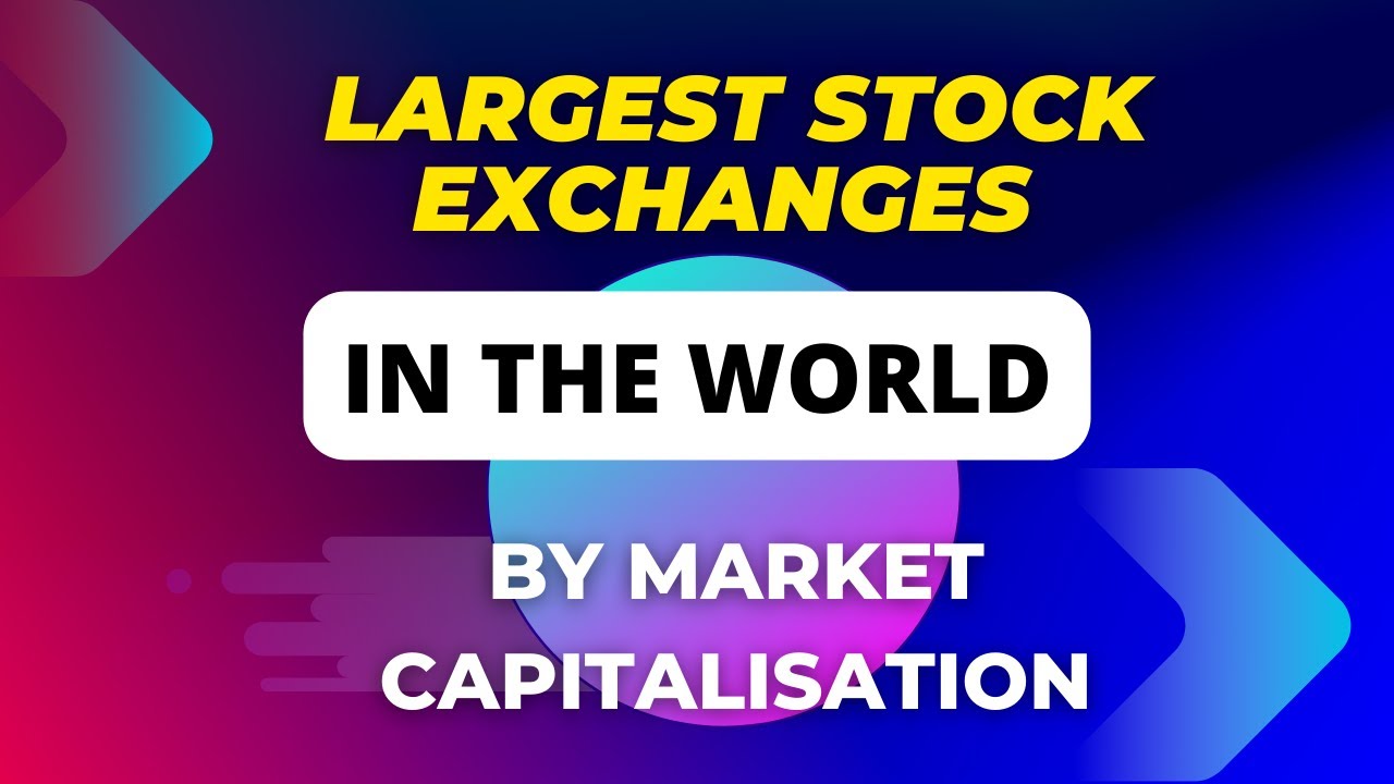 Largest Stock Exchanges in the World | [ by market cap ] 