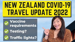 New Zealand COVID-19 Travel Update & Requirements 2022: Everything you need to know