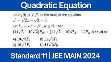Let α, β be the roots of the equation 𝑥^2−√2𝑥−√3=0  Let P𝑛=α^n−β^n ,n∈N  | JEE Main 2025