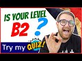 🇬🇧🔥Hai un LIVELLO B2 in Inglese?? Vediamo! Fai il mio QUIZ! 💪