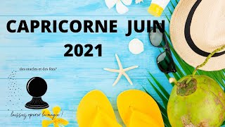 ♑ CAPRICORNE JUIN 2021 UN MOIS PROMETTEUR !