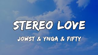 Jowst X Ynga - Stereo Love (lyrics)