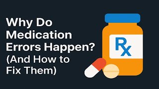 Famous “Why Do Medication Errors Happen? (And How to Fix Them)” Wealth