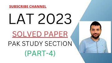 Cracking the LAT 9 APRIL 2023 Pak Study Portion : LAT Past Paper Analysis and Tips"