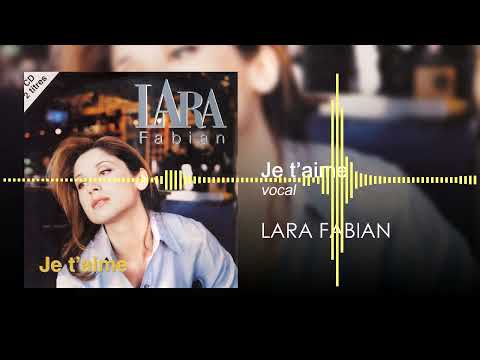 JE T'AIME - LARA FABIAN | SOLO VOCAL | A CAPELA