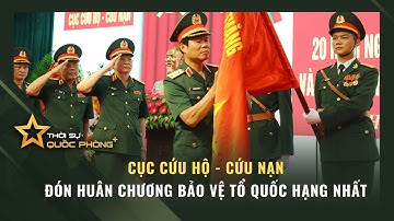 Cục Cứu hộ - Cứu nạn đón Huân chương Bảo vệ Tổ quốc hạng Nhất